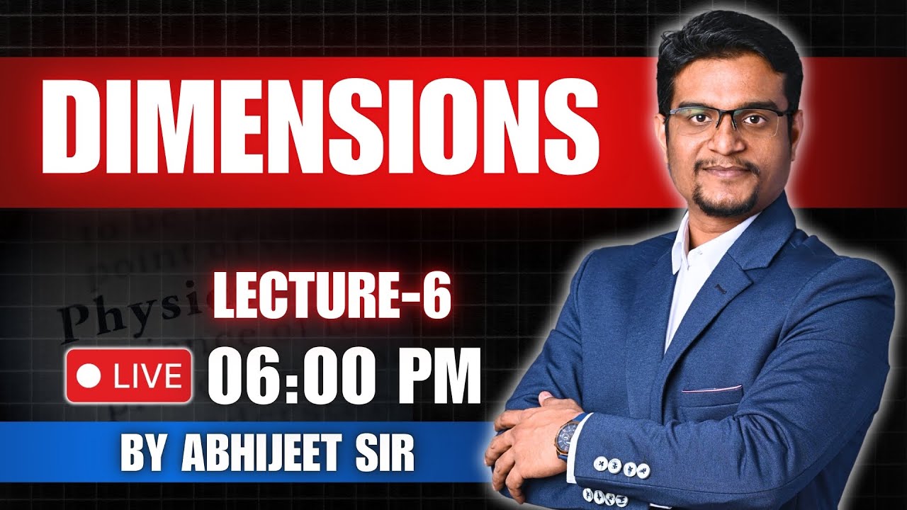 🔴 LIVE | Dimensions | LECTURE-6 | for NEET & JEE | Abhijeet Sir #neet  #jee #physicslive