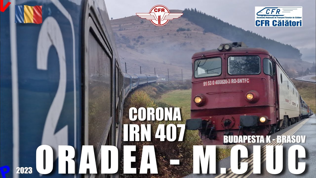Oradea - Miercurea Ciuc | Calatorie si prezentare tren de noapte IRN 407 Budapesta - Brasov