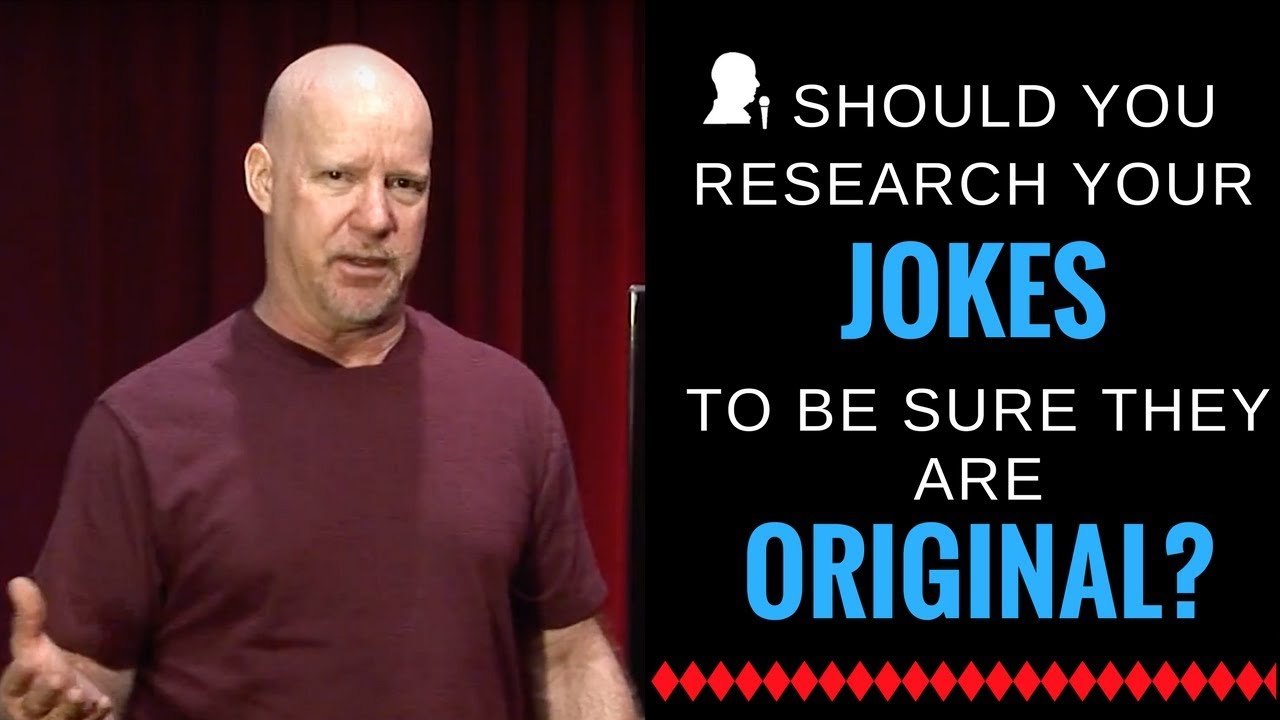 Should I Research my Jokes to be Sure they are Original?