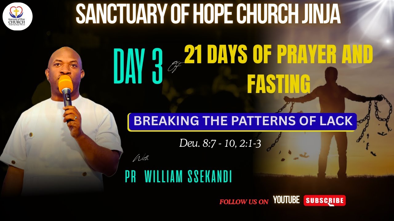 Day 3 Of 21 Days Of Prayer And Fasting||Sanctuary Of Hope Church Jinja|| Livestream