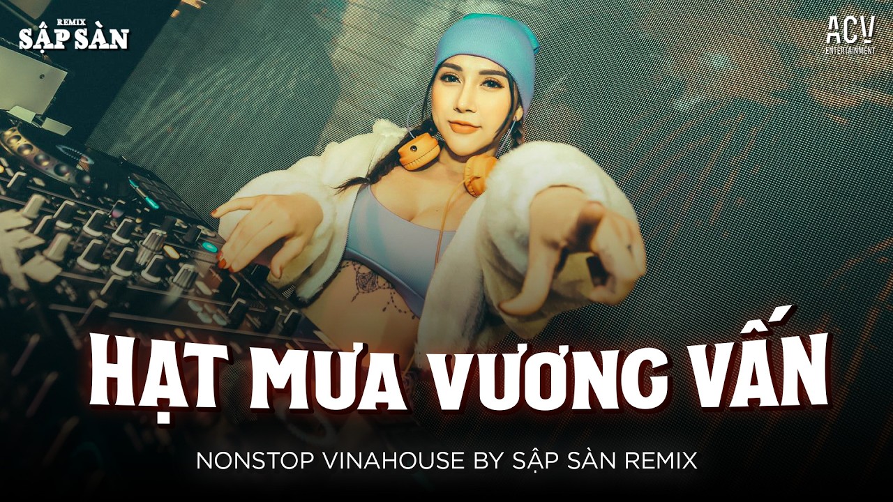 HẠT MƯA VƯƠNG VẤN REMIX HOT TIKTOK .✈️. Hạt Mưa Vương Vấn Em Giờ Nay Đang Nơi Đâu Remix TikTok