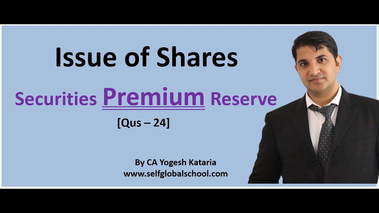 Premium on Issue of Shares | Securities Premium Reserve in Issue of Shares | CA Foundation Course