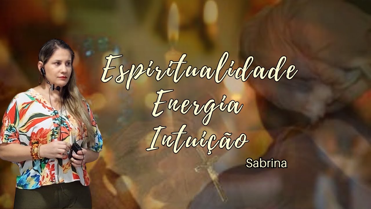 SABRINA / Espiritualidade, energia e intuição.