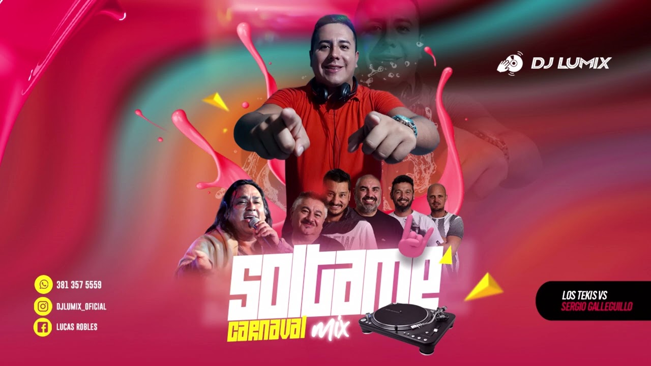 SOLTAME CARNAVAL MIX - (Los Tekis VS Sergio Galleguillo) - DJ LUMIX