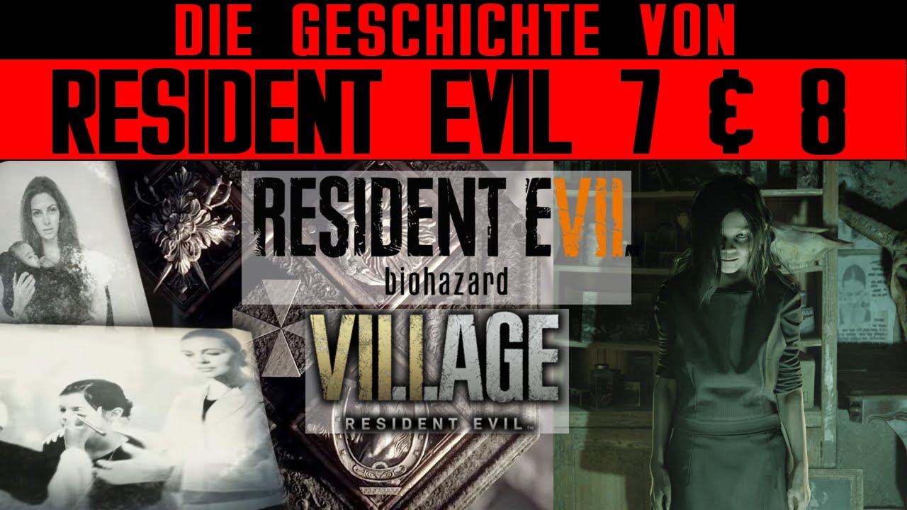 Die Story aus Resident Evil 7 und 8 zusammengefasst - Resident Evil Lore - LoreCore