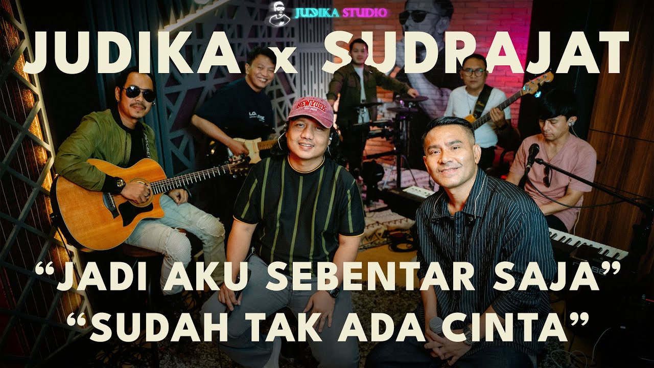 JUDIKA x SUDRAJAT - JADI AKU SEBENTAR SAJA & SUDAH TAK ADA CINTA (Judika Studio)
