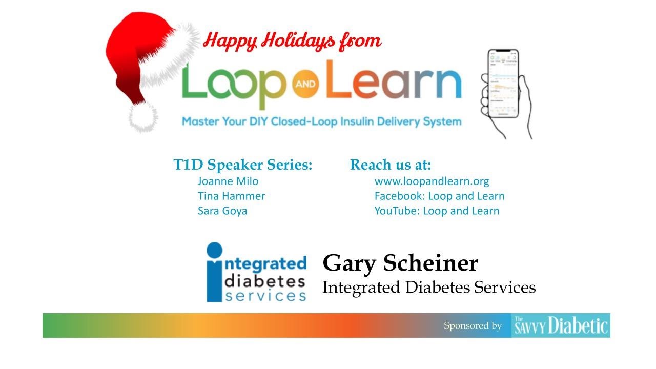 Loop and Learn Holidays: Gary Scheiner of Integrated Diabetes Services