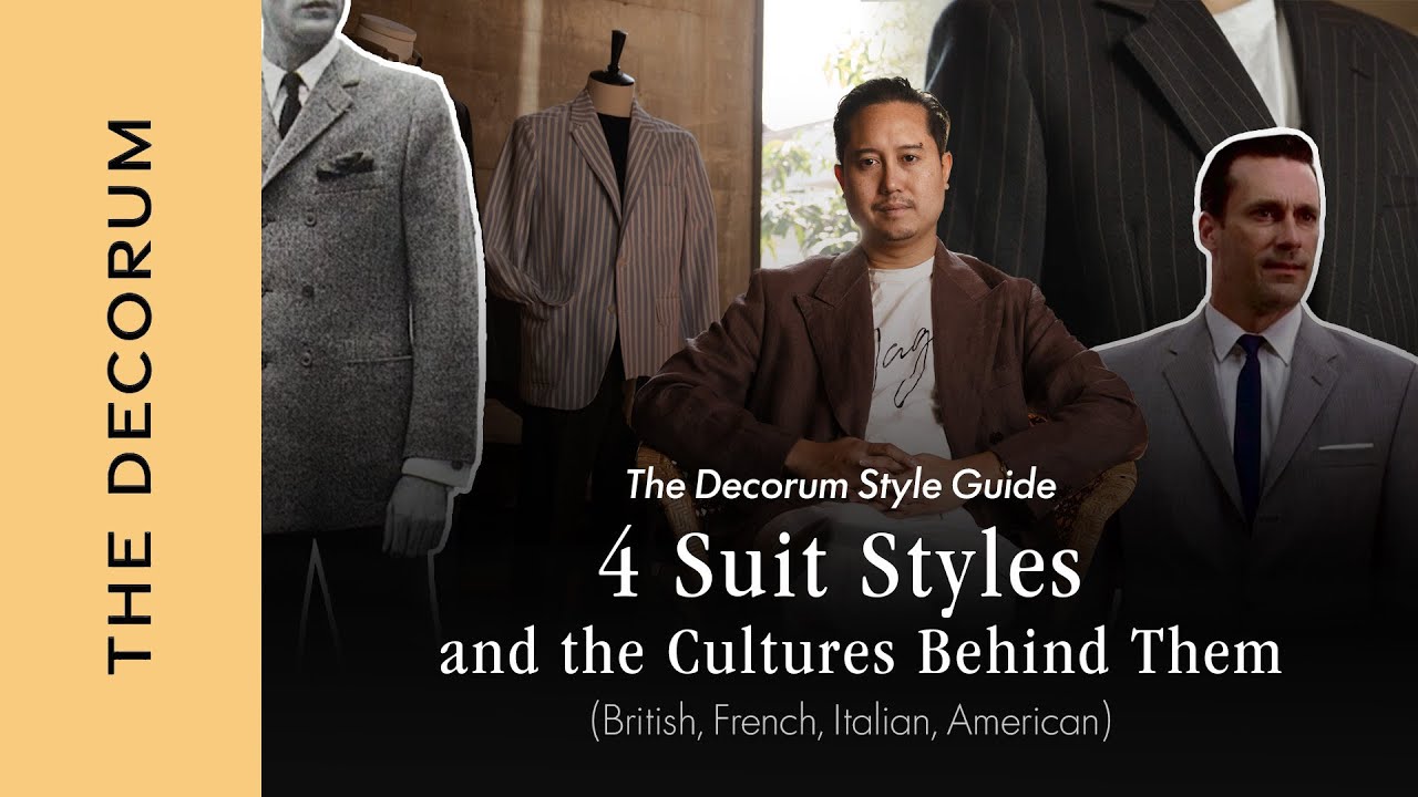 The Decorum Style Guide: สูท 4 สไตล์และวัฒนธรรมเบื้องหลัง l 4 Suit styles and cultures behind them