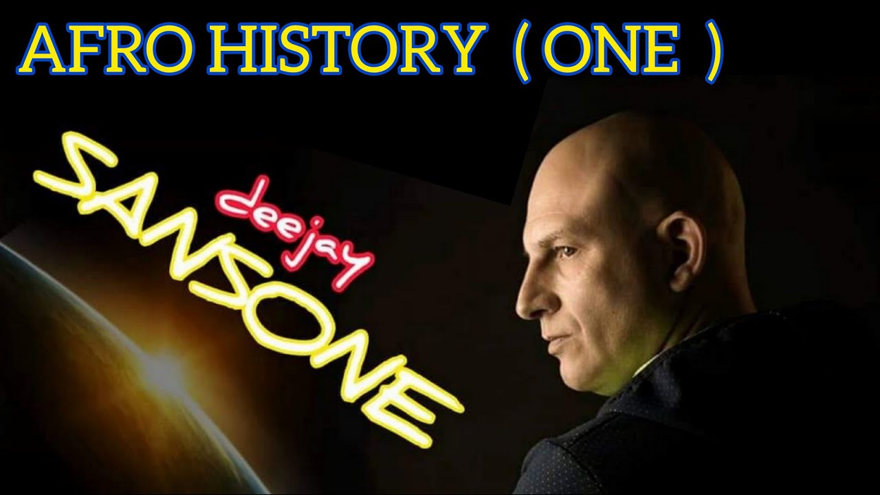 AFRO HISTORY - SANSONE deejay - ONE