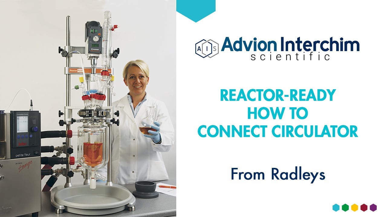 Radleys - How to set up a Jacketed Lab Reactor with a circulator - Reactor-Ready