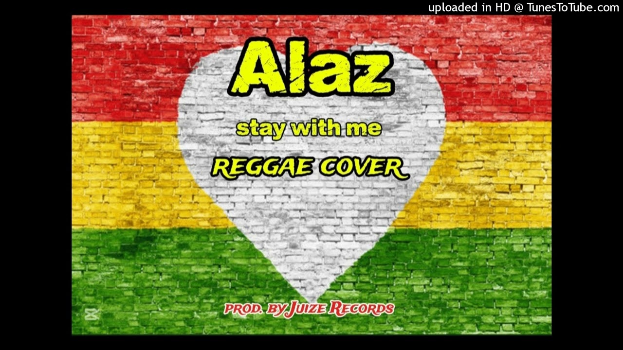 Alaz_Stay With Me [ Juize Records ] cover