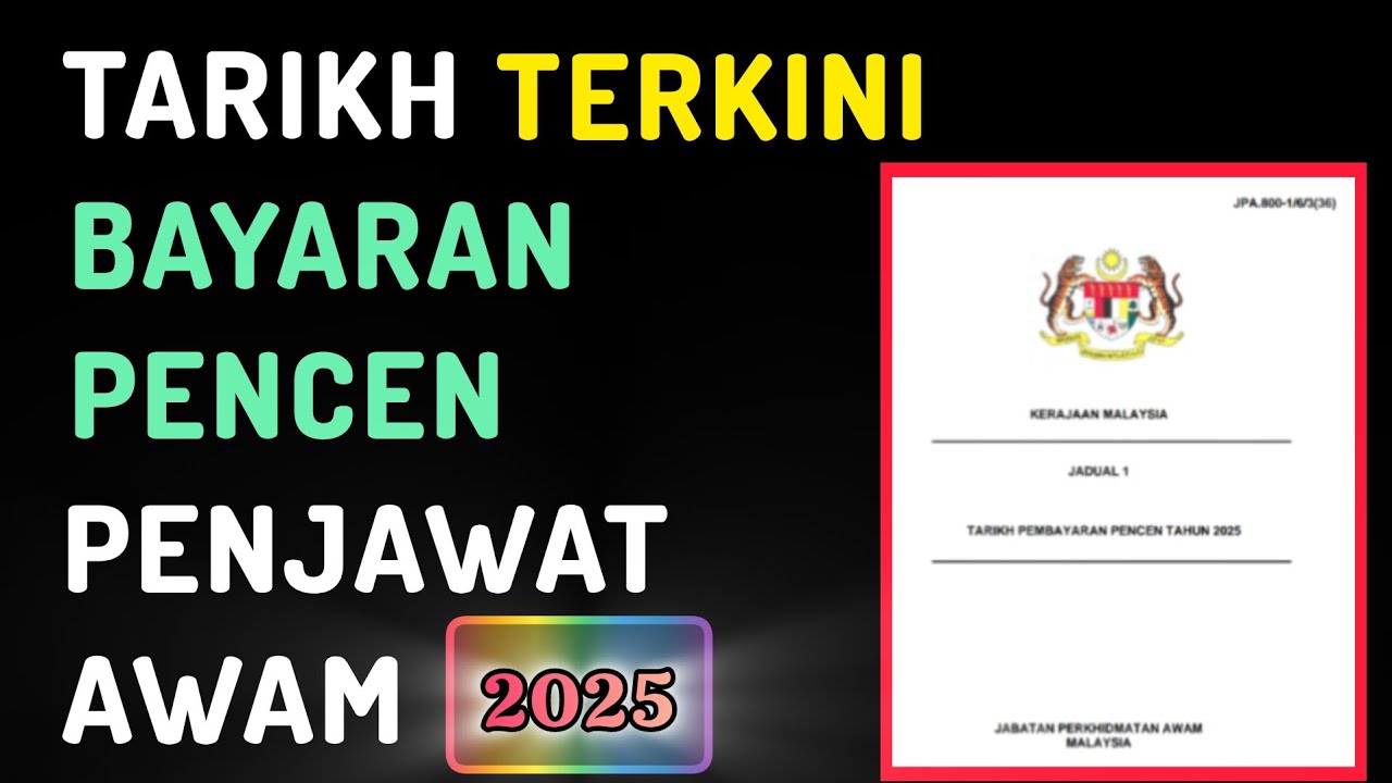 Tarikh Terkini Bayaran Pencen Penjawat Awam 2025