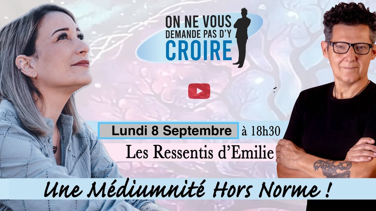 LES RESSENTIS D'EMILIE : Une m&eacute;diumnit&eacute; hors norme