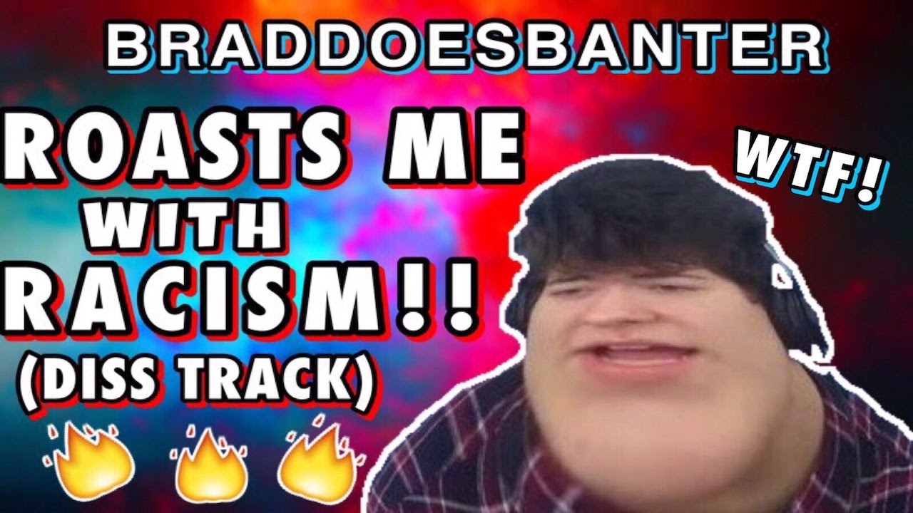 D4NNY - RACISM. (BradDoesBanter Response)