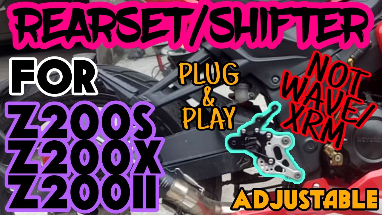 REAR SET/SHIFTER for Z200s Z200x Z200II (PLUG & PLAY and ADJUSTABLE) (NOT WAVE NOT XRM)