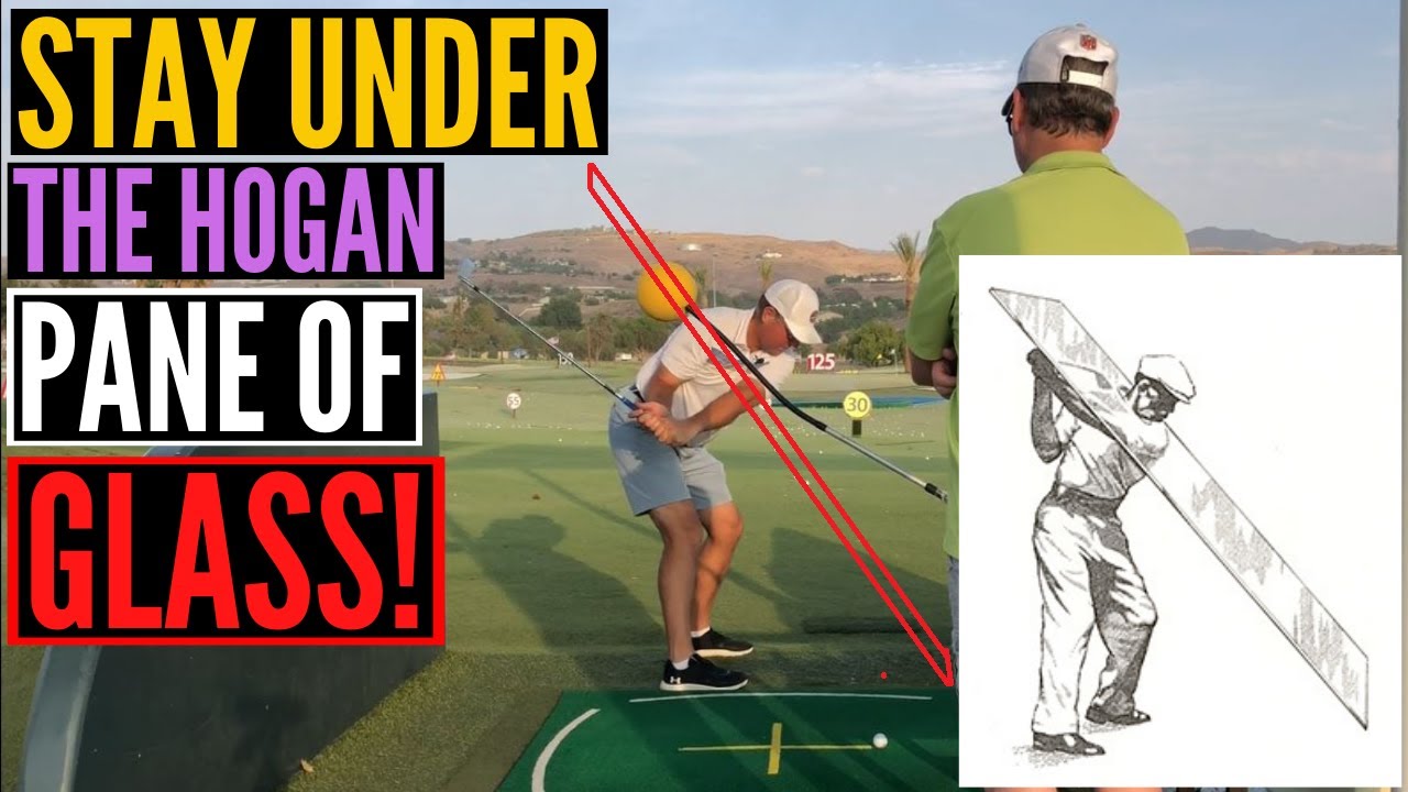Swing UNDER Hogan's Pane of Glass for PURE SHOTS!