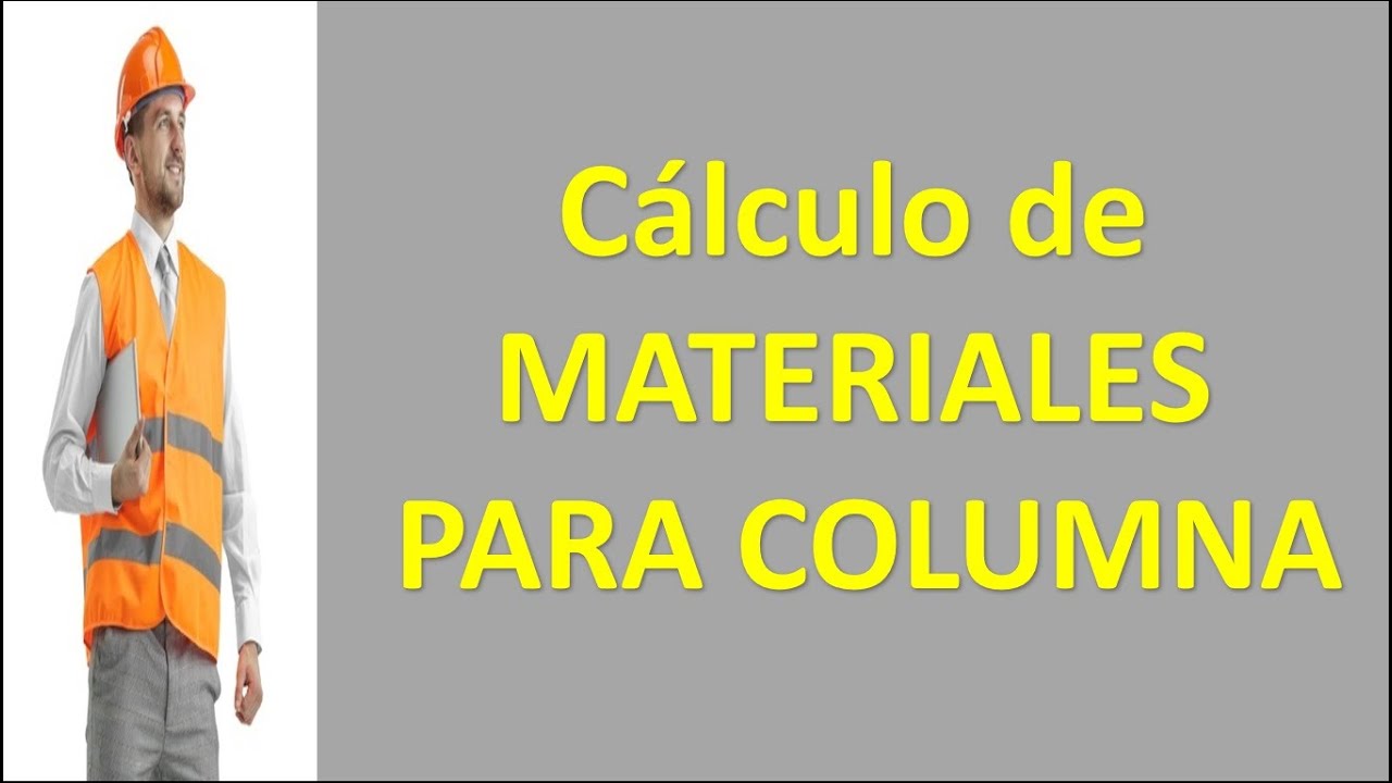 Cómo Calcular   MATERIALES PARA COLUMNAS (arena, grava , cemento y agua)