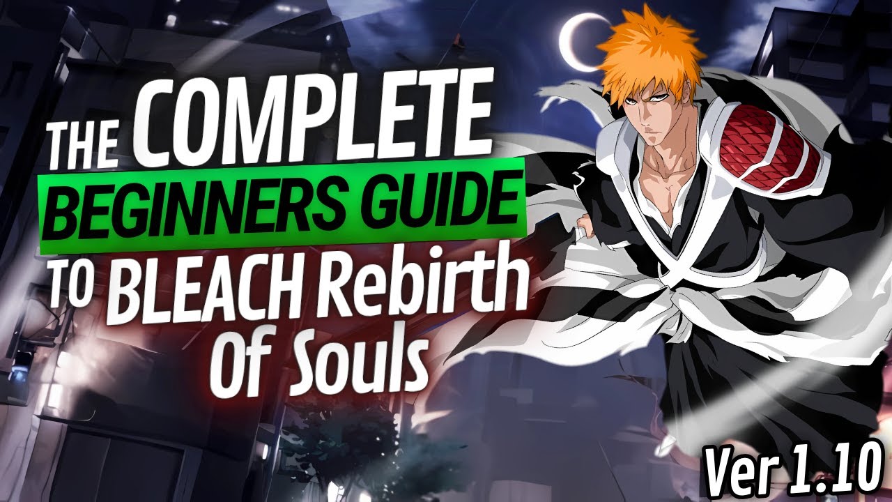 Bleach Rebirth of Souls: 5 Tips You NEED to Play Better