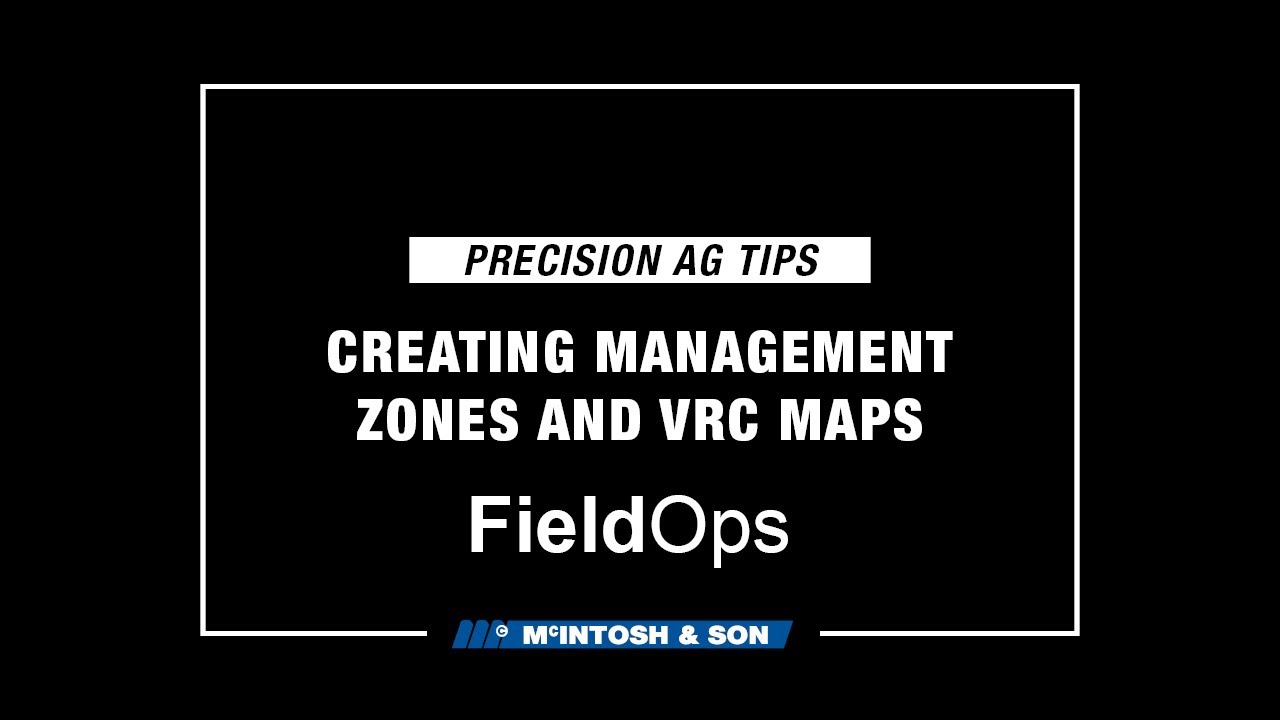 FieldOps: How to Create Management Zones and VRC (Rx) Maps