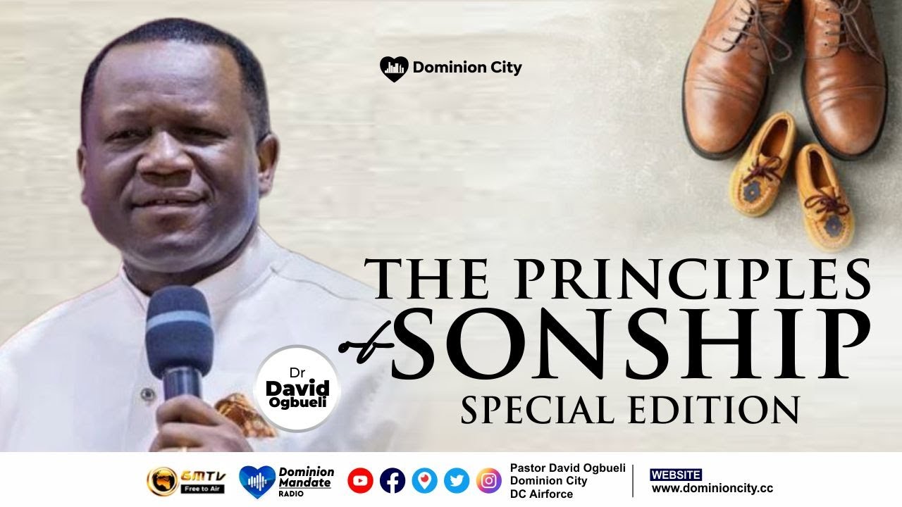 THE PRINCIPLES OF SONSHIP (SPECIAL EDITION) || DR DAVID OGBUELI