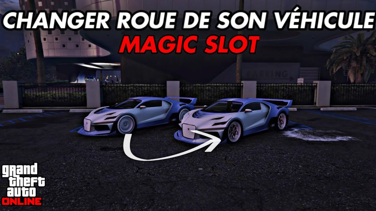 CHANGER LES ROUE MODDER DE SON VEHICULE / MAGIC SLOT / GTA 5 ONLINE / 1.60