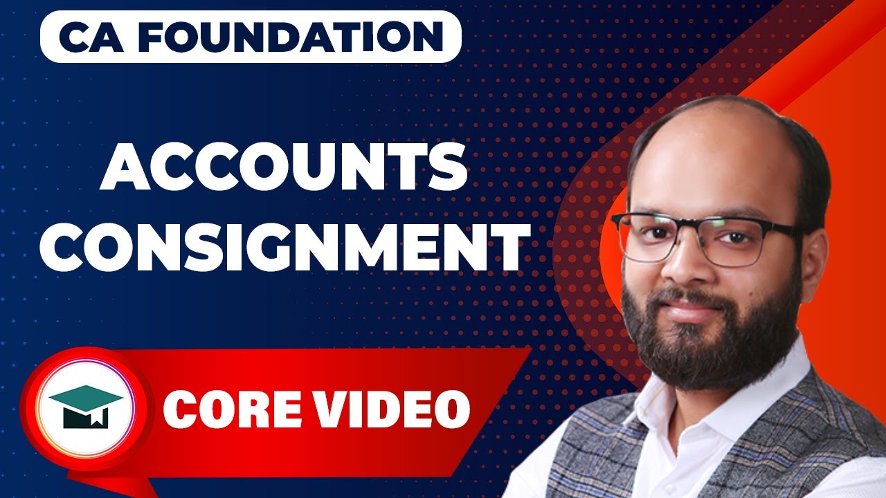 Consignment Complete Chapter | CA Foundation Accounts June 24 | Consignment in One Shot | ICAI Exams