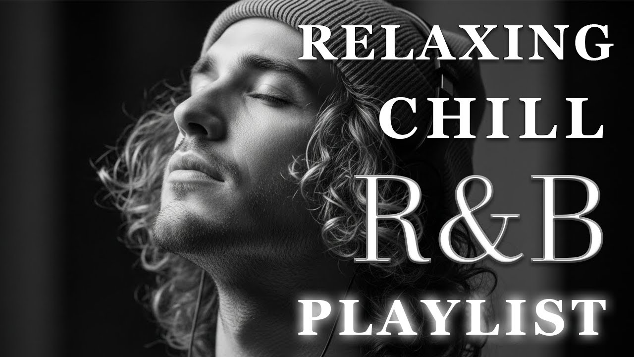 【R&B Soul】Relaxing Chill Playlist – Soulful Vocals & Deep Grooves