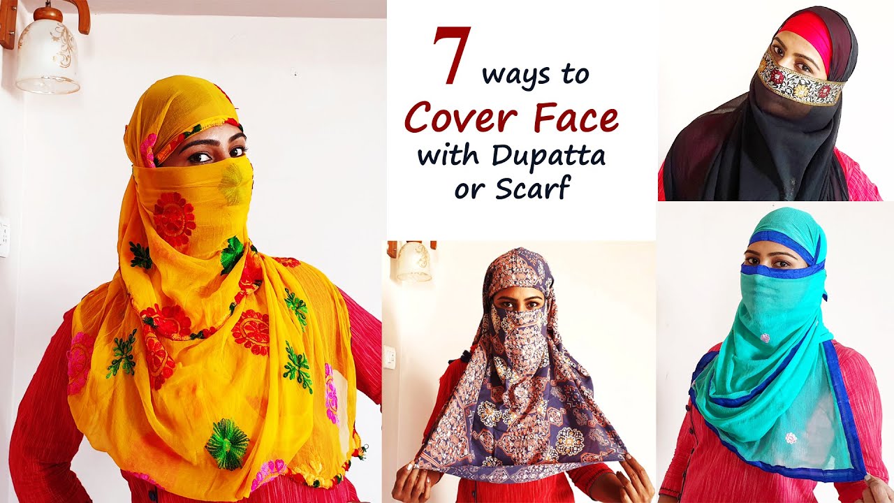 7 ways to Cover Face with Dupatta/Scarf in just 1 minute || How to Wrap Face with Dupatta/Scarf