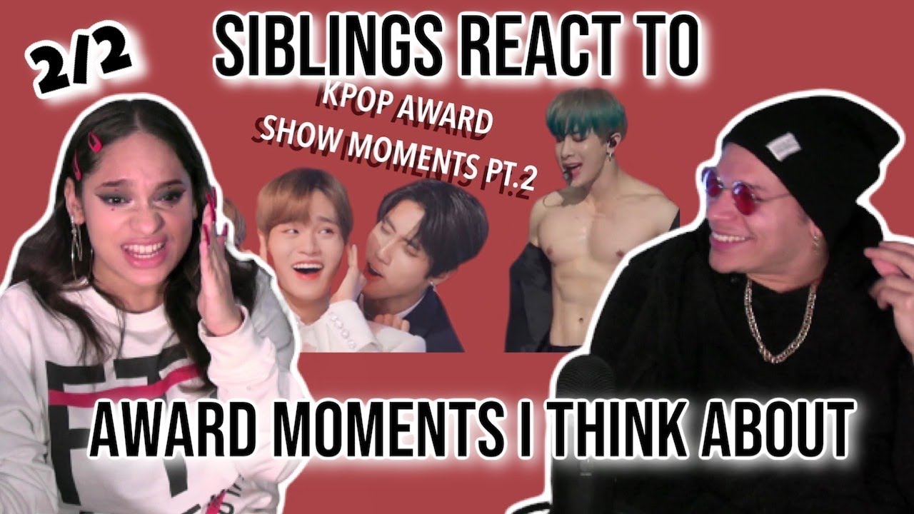 Siblings react to KPOP AWARD SHOW MOMENTS I THINK ABOUT ALOT *had me shook*🤯⚡|2/2| REACTION