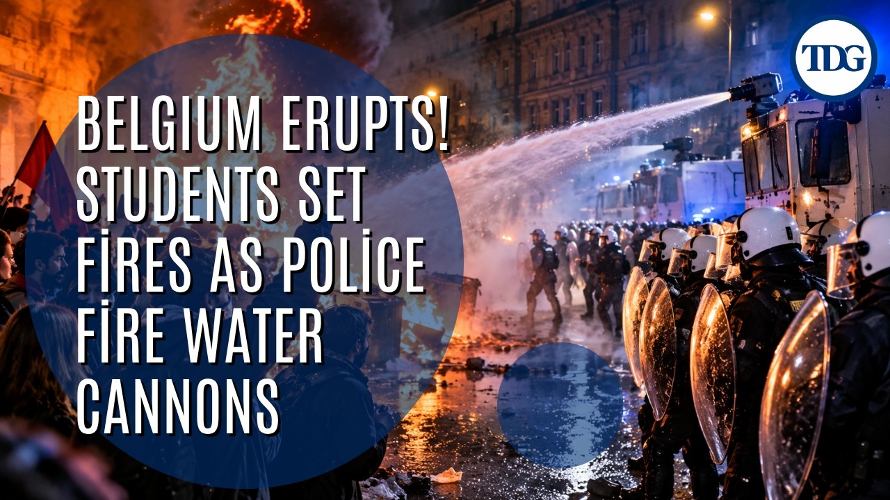 BELGIUM ERUPTS! Students Set Fires as Police Fire Water Cannons