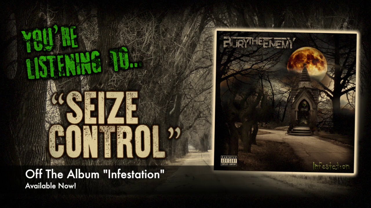Bury the Enemy - Seize Control