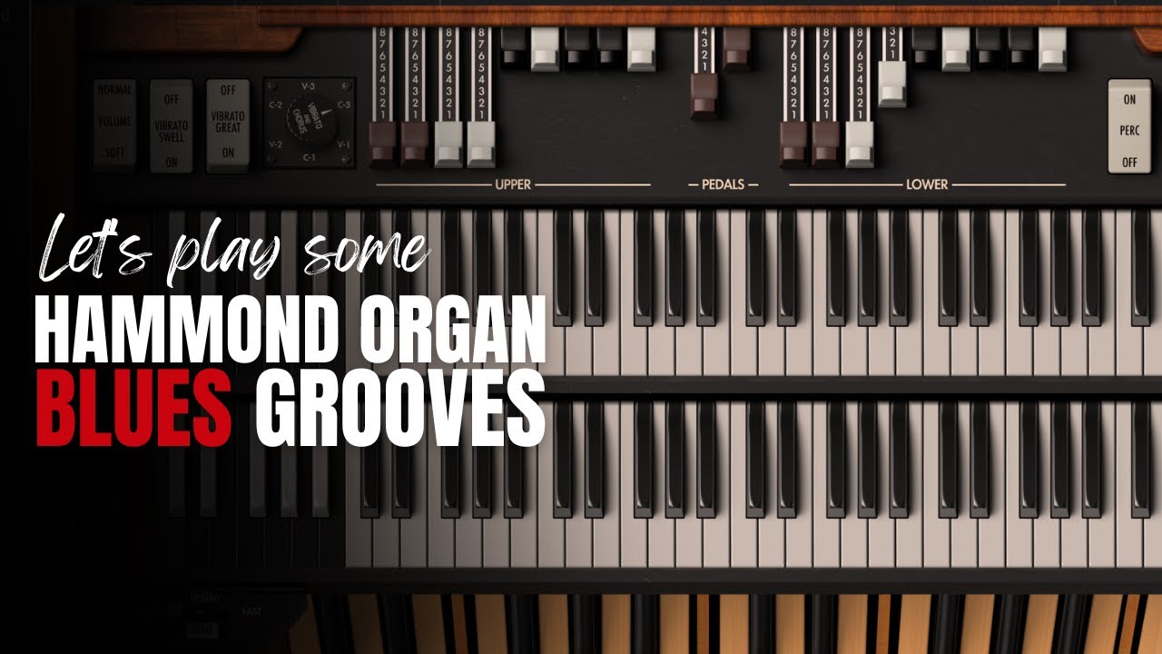 How to Play 2 Blues Grooves on the HAMMOND ORGAN