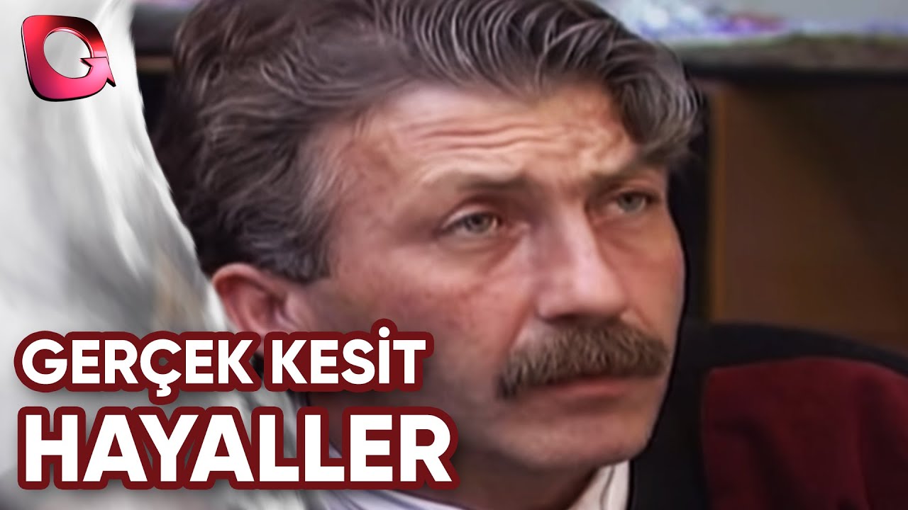 GERÇEK KESİT - HAYALLER