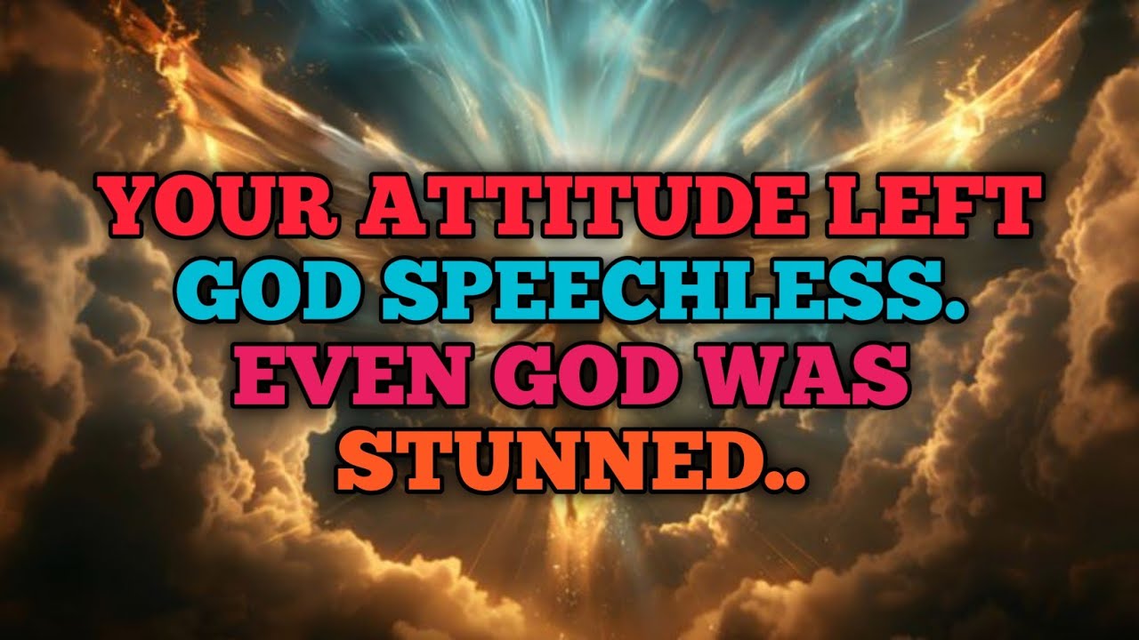 🔴Your attitude left God speechless. Even God was stunned..
