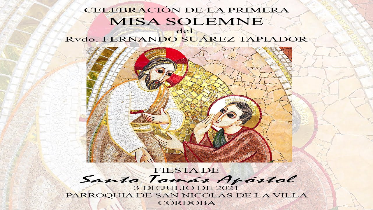 CELEBRACIÓN DE LA PRIMERA MISA SOLEMNE DEL RVDO. FERNANDO SUÁREZ TAPIADOR