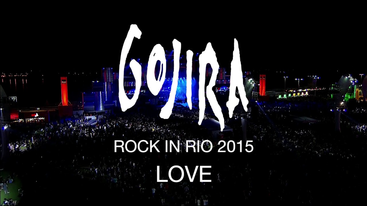 Gojira - Love (Rock in Rio 2015)