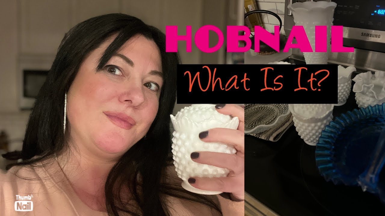 Fenton HOBNAIL - What is it?