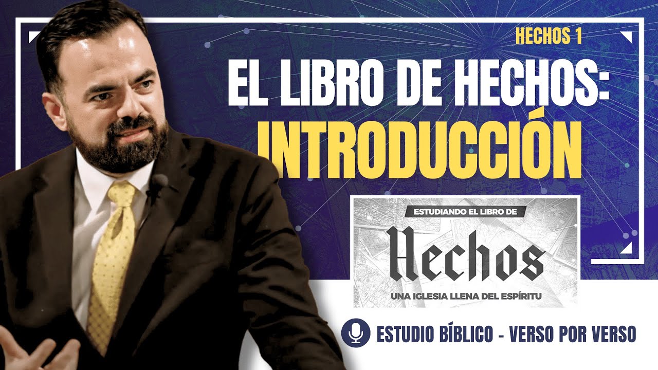 El Libro de Hechos: Introducción (Predicación Bautista, Fundamental)