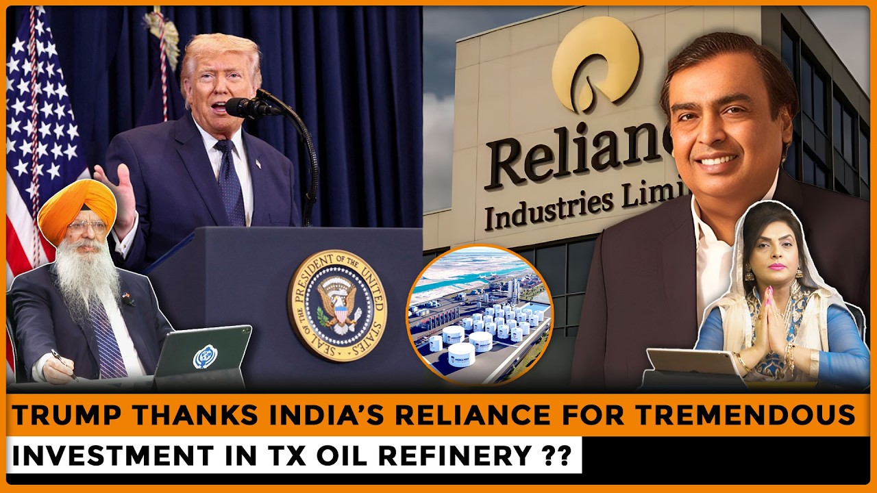 Trump Thanks India’s Reliance for Tremendous Investment in TX Oil Refinery ?????