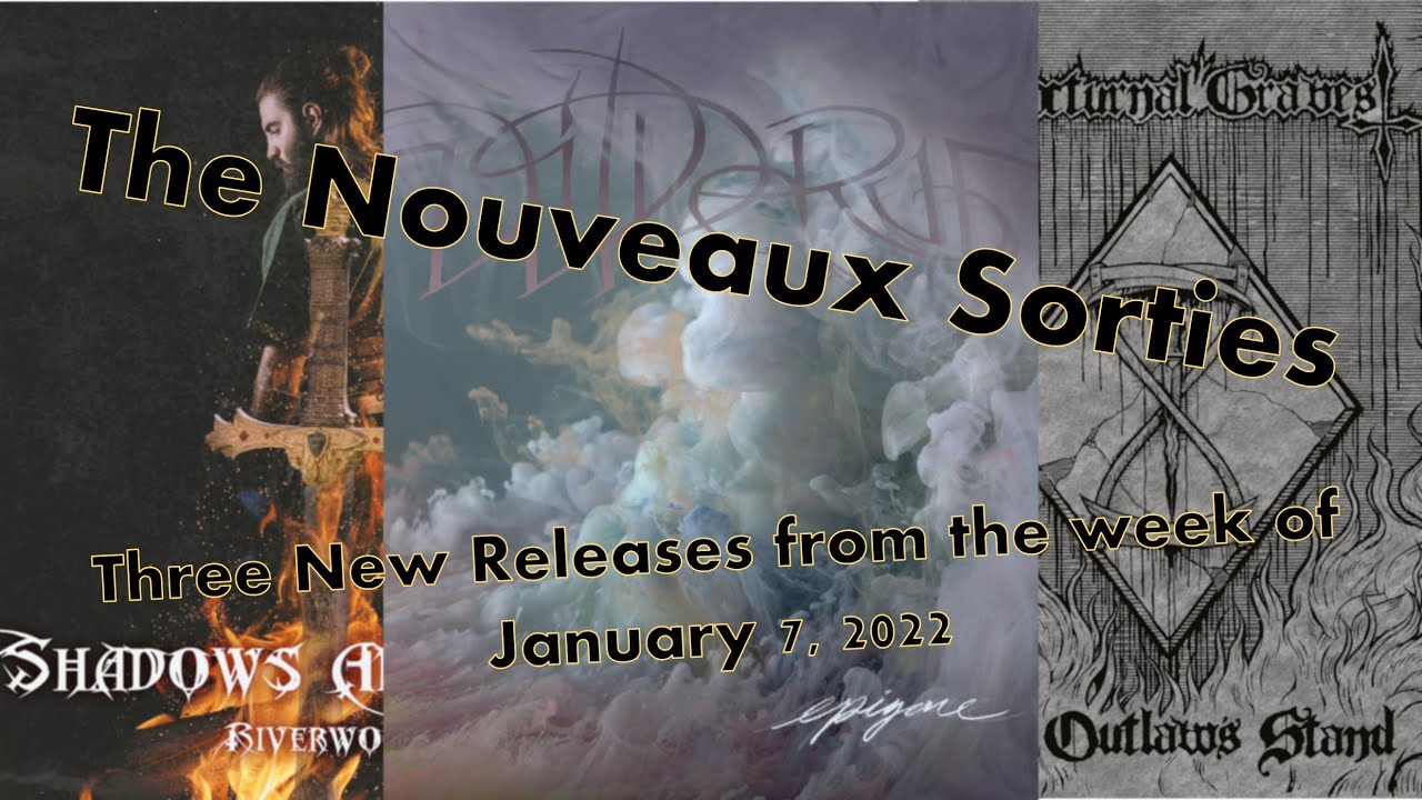 Wilderun, Nocturnal Graves, Riverwood | The Nouveaux Sorties, Week of January 7, 2022