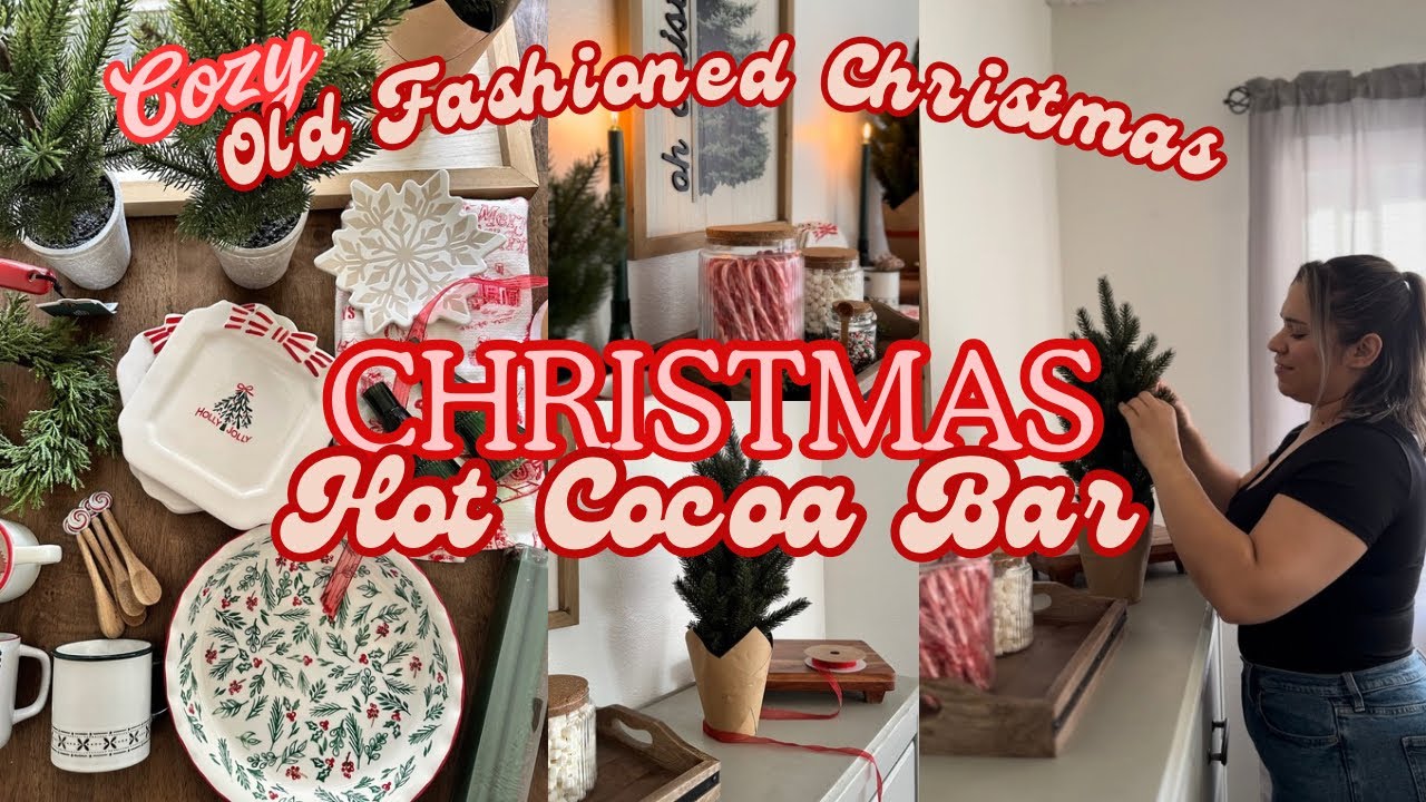 🎄 An Old Fashioned Christmas Hot Cocoa Bar! Christmas Decorate With Me 2024, Hot Cocoa bar ideas
