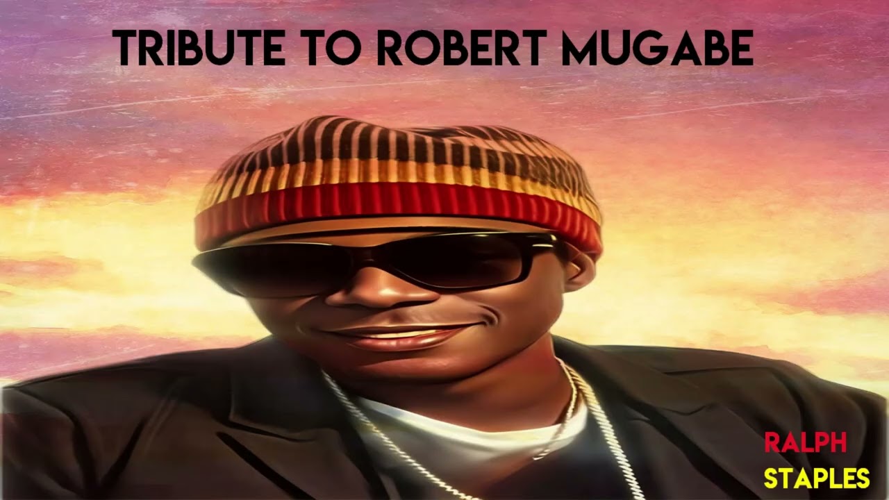 ROOTS REGGAE MUSIC / CONSCIOUS REGGAE MUSIC - TRIBUTE TO ROBERT MUGABE