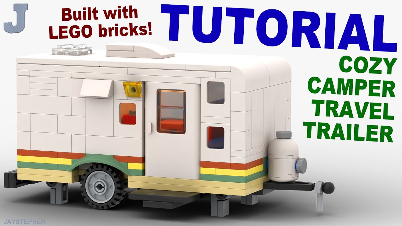 Tutorial On How To Build A Cozy Camper Travel Trailer Using LEGO Bricks