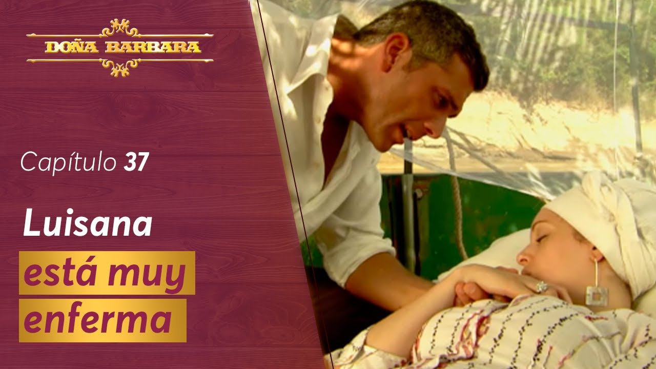 Luisana se desmaya | Capítulo 37 | Temporada 1 | Doña Bárbara