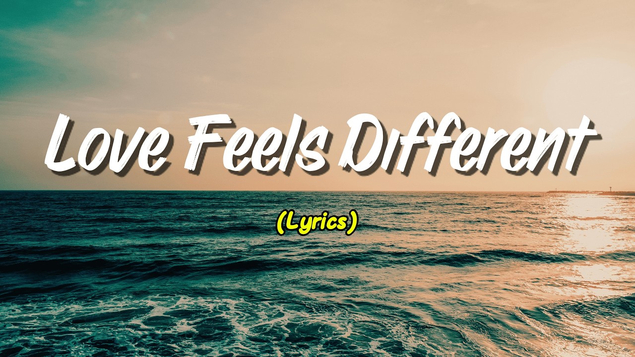 Love Feels Different (Lyrics)
