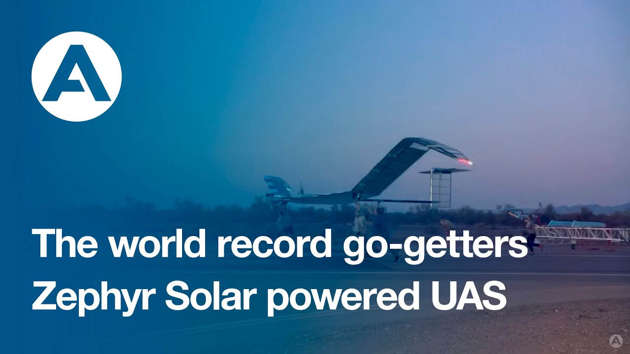 The world record go-getters - Zephyr Solar powered UAS