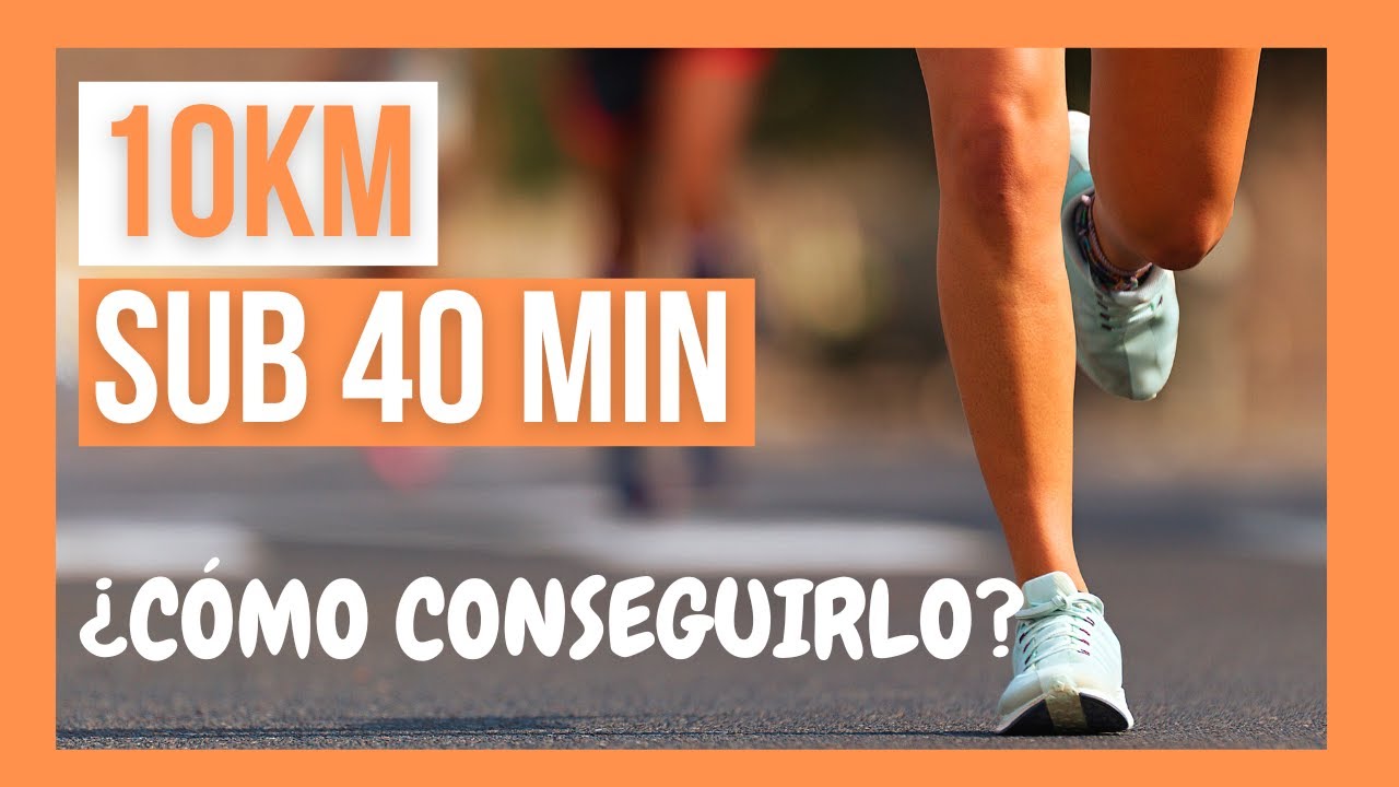 🏃ENTRENAMIENTO para BAJAR de ⏱40 MINUTOS en 10KM