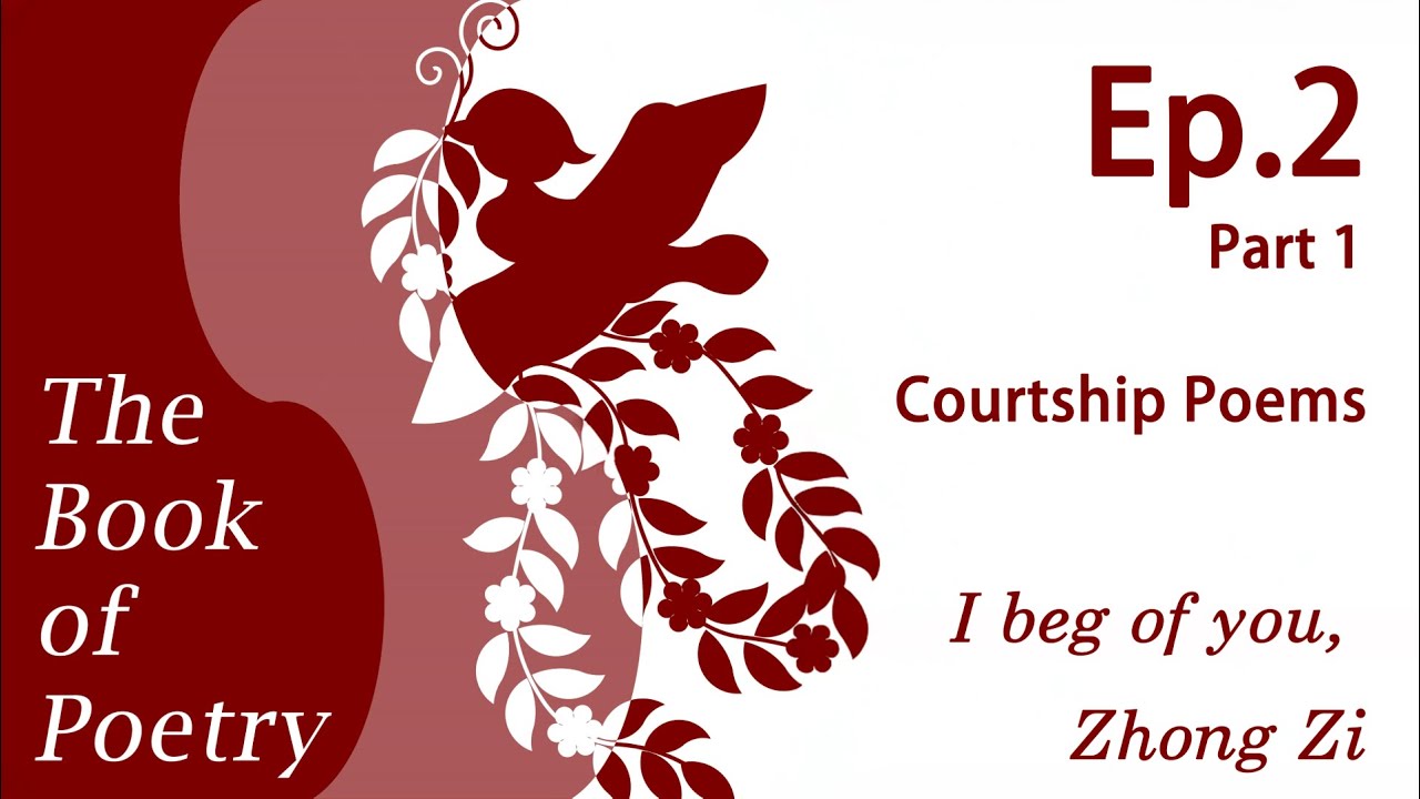 Ep.2 The Book of Poetry: Courtship poems, William H. NIENHAUSER (Part1)