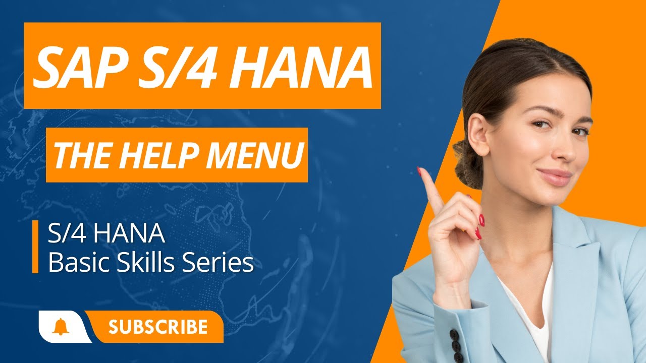SAP S/4 HANA Basic Skills Series - The Help Menu