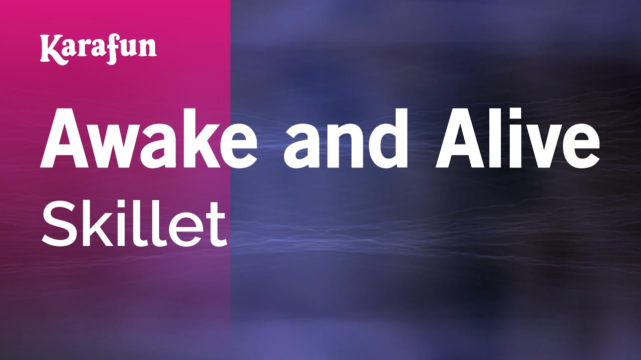 Awake and Alive - Skillet | Karaoke Version | KaraFun